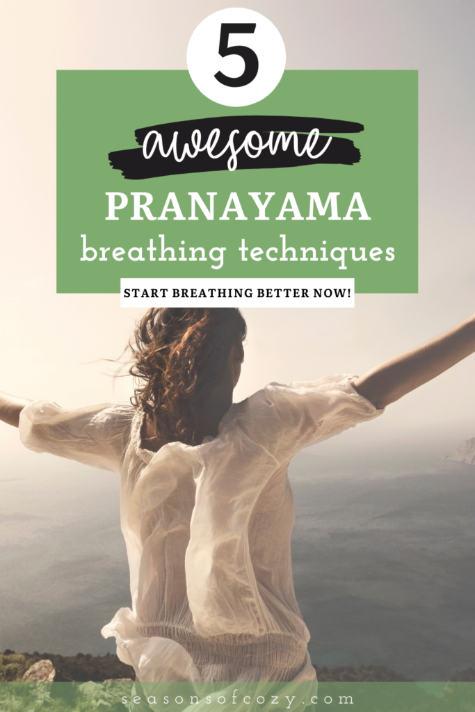 Pinnable pin of woman with outstretched arms and text overlay. 5 Awesome pranayama breathing techniques.