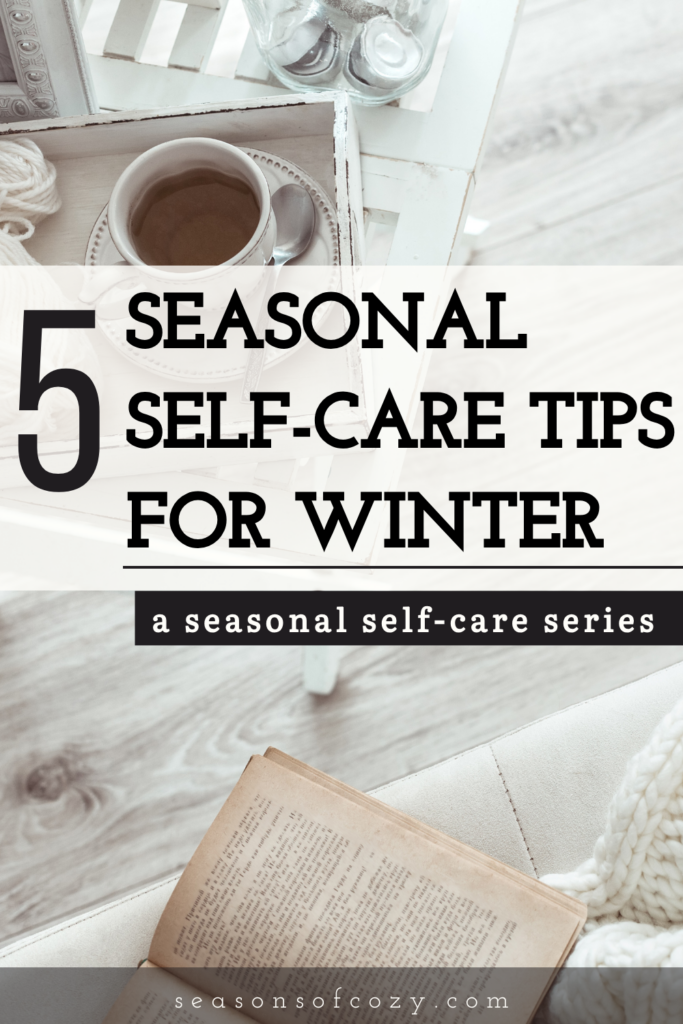Pinterest pin for winter seasonal self-care tips. table with book and drink.