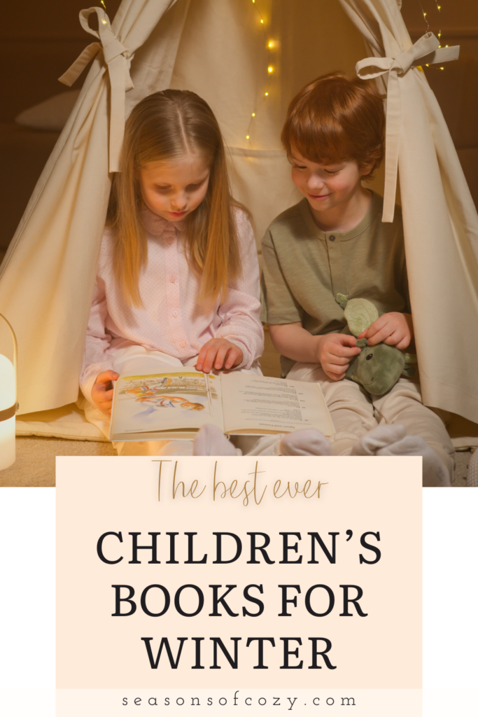 Pinnable pin with two children reading a book in a tent with text overlay. The best ever children's books for winter.